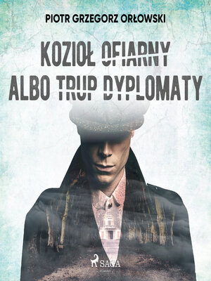 cover image of Kozioł ofiarny albo trup dyplomaty